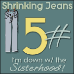 Sisterhood of the Shrinking Jeans